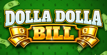 Dolla Dolla Bill