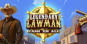 Legendary Lawman Cash Em All