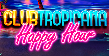 Club Tropicana Happy Hour