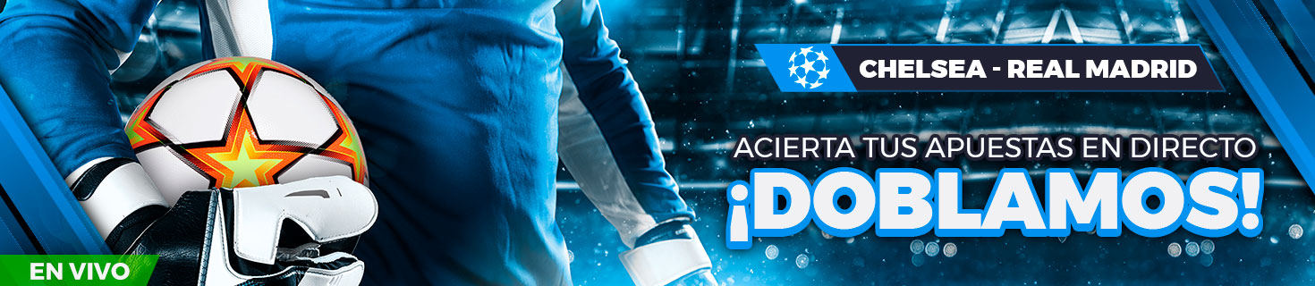 Apuesta en directo al partido Chelsea - Real Madrid, si aciertas ¡doblamos!