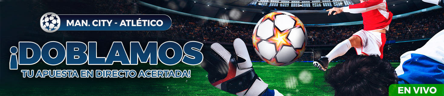Apuestas en Directo a la Champions League: Si aciertas, ¡doblamos tu apuesta!
