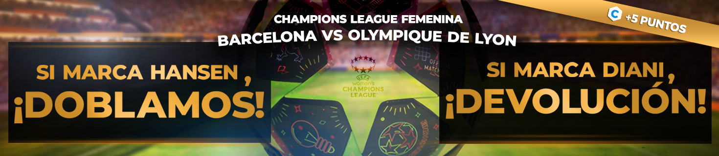 Promoción Fútbol: Apuestas a la Final de Champions Femenina, ¡devolución o doblamos!