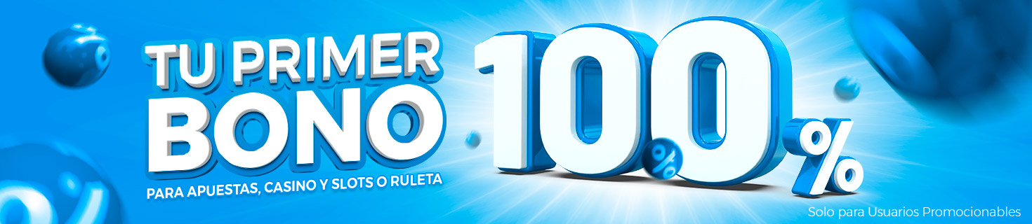 Bonificamos tu primer depósito para Apuestas, Casino o Ruleta