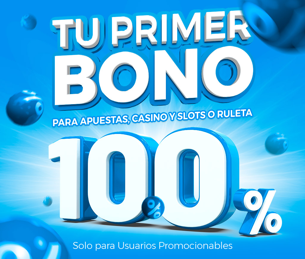 Bonificamos tu primer depósito para Apuestas, Casino o Ruleta