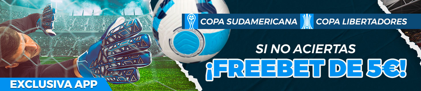APP: Freebet de 5€ por apuesta no acertada a la Copa Sudamericana y Libertadores