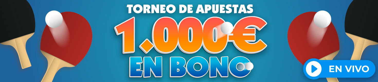 Participa en el torneo de apuestas Tenis de Mesa ¡Repartimos 1.000€ en Bonos!