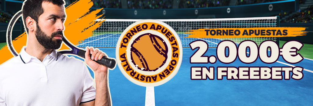 Torneo de apuestas de tenis Open Australia ¡Repartimos 2.000€ en Freebets!