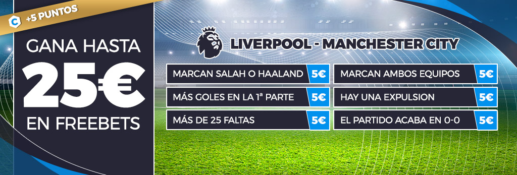 Haz tus apuestas de fútbol al Liverpool - Manchester City y gana hasta 25€ en Freebet