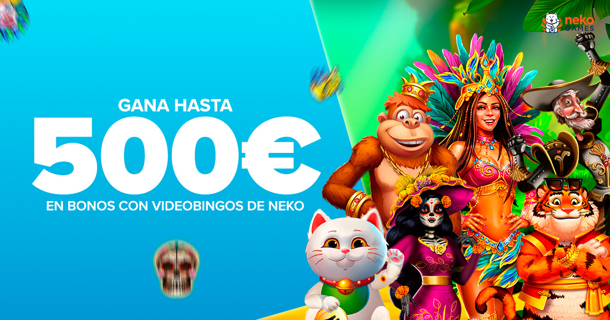 Gana hasta 500€ en Bono de Casino con la Slot Videobingos de Neko