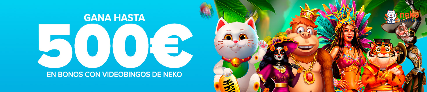 Gana hasta 500€ en Bono de Casino con la Slot Videobingos de Neko