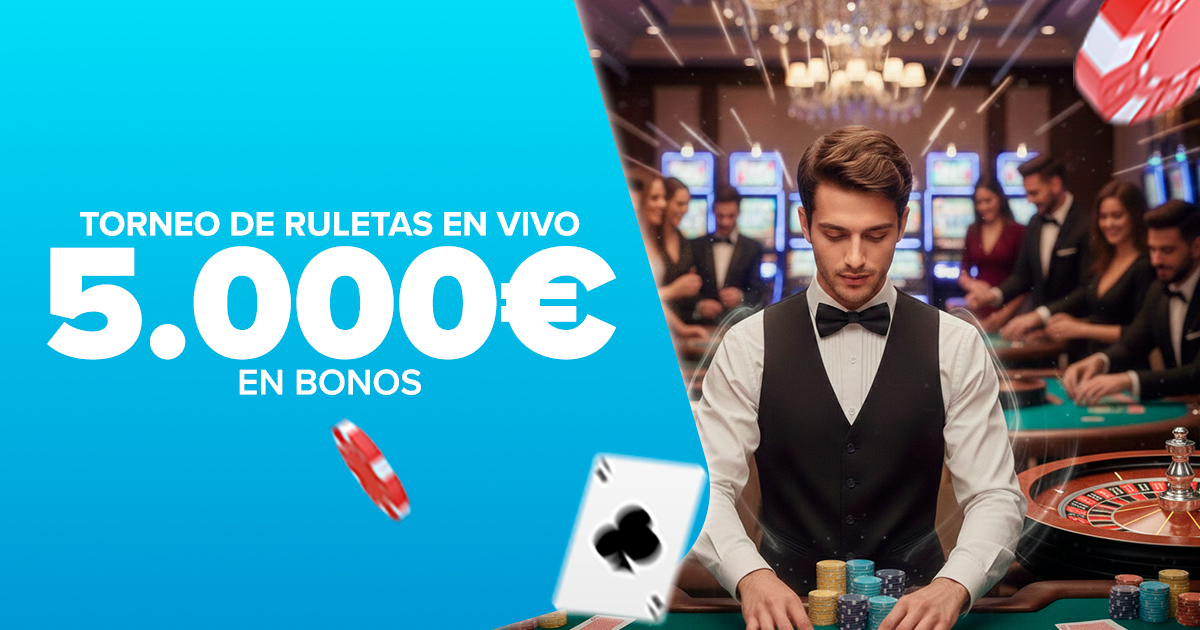 Juega en el Torneo de Ruletas y clasifícate. Repartimos 5.000€ en Bonos