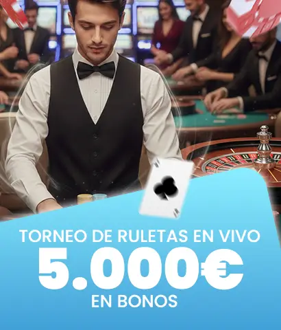 Juega en el Torneo de Ruletas y clasifícate. Repartimos 5.000€ en Bonos