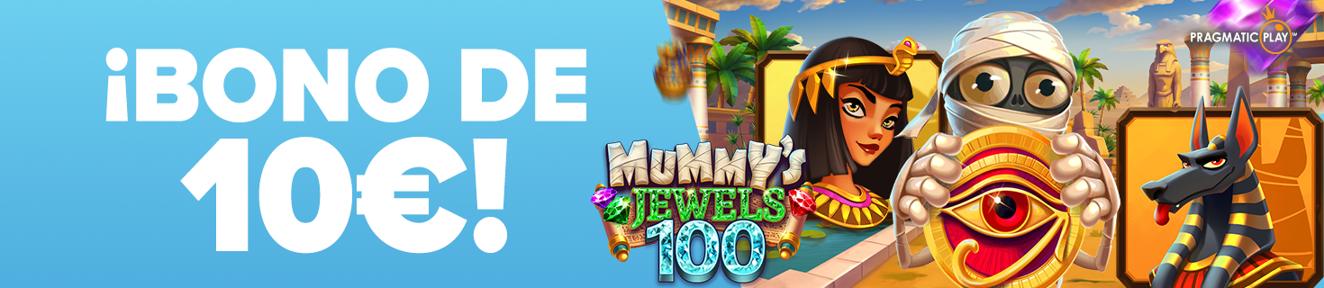 ¡Te regalamos un Bono de 10€ para Mummys Jewels 100 de Pragmatic!