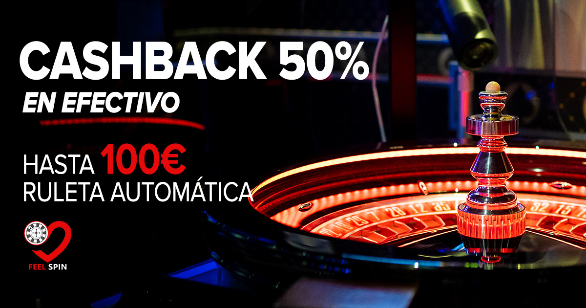 Cashback del 50% hasta 100€ en efectivo para la Ruleta Automática de Feel Spin