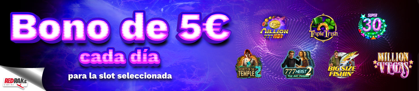 ¡Te damos un Bono de 5€ cada día para el juego seleccionado!