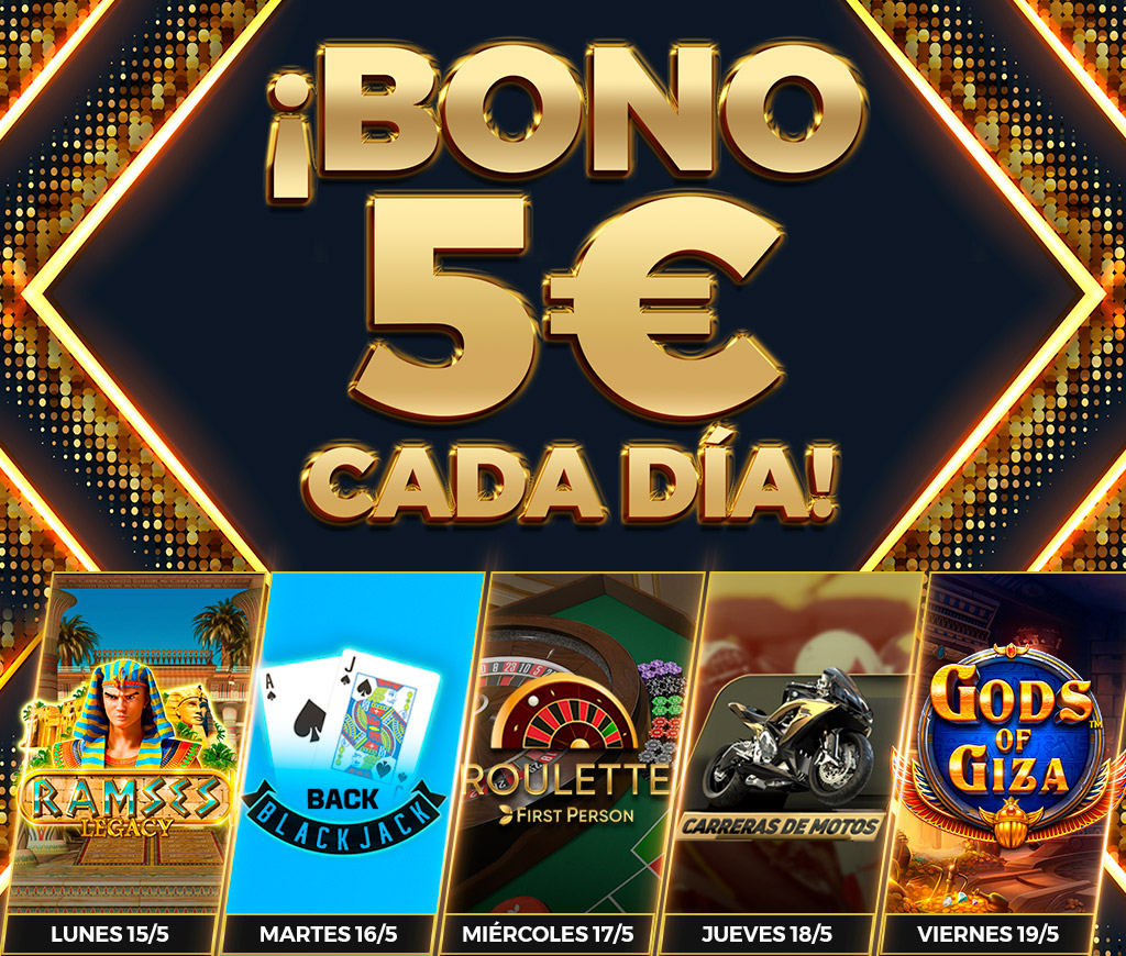 ¡Te damos un Bono de 5€ cada día para el juego seleccionado!