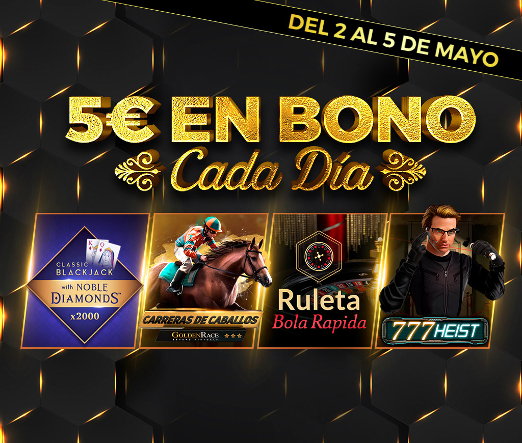 ¡Te damos un Bono de 5€ cada día para el juego seleccionado!