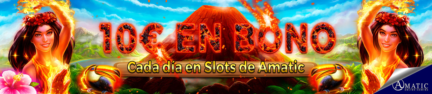 ¡Te damos un Bono de 10€ cada día para la slot seleccionada de Amatic!