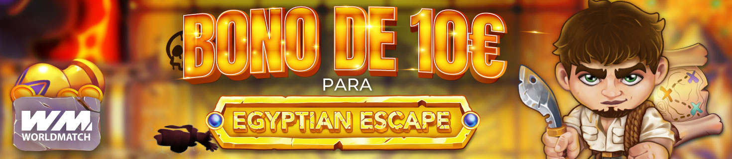 ¡10€ en Bono de Casino para jugar a la slot Egyptian Escape de WorldMatch!