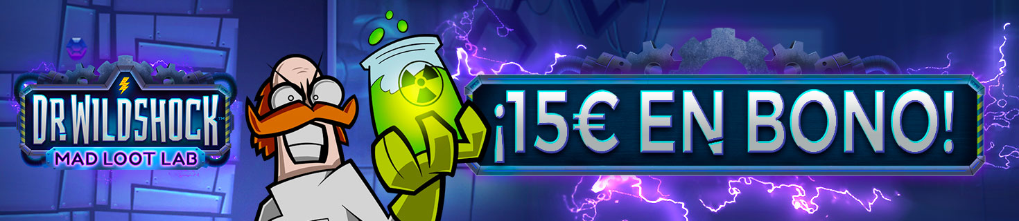 Promoción Casino y Slots: ¡15€ para jugar a la Slot Dr. Wildshock: Mad Loot Lab!