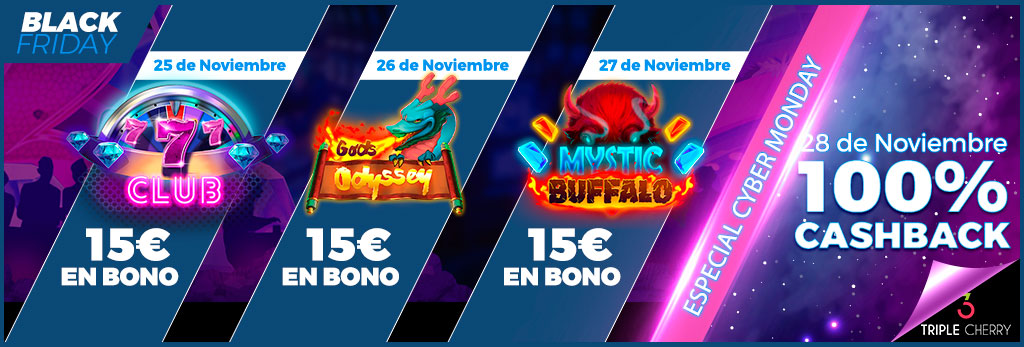 Black Friday: Bono de 15€ en Bonos y 100% Cashback en Triple Cherry