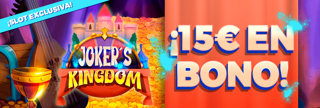 ¡Regalo de 15€ en Bono de Casino para la Slot Joker’s Kingdom!