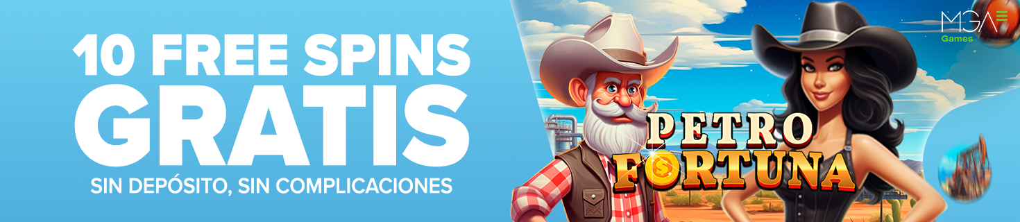 ¡Te regalamos 10 Free Spins para Petro Fortuna de MGA!