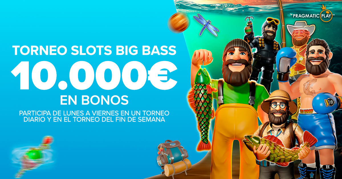 Participa en los Torneos de Big Bass ¡10.000€ en Bonos de Casino!