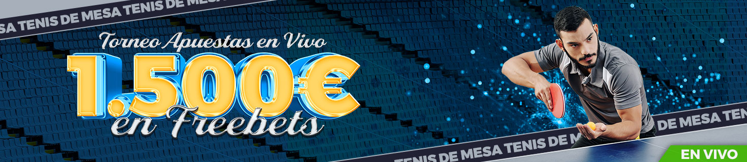 Participa en el torneo de apuestas a Tenis de Mesa en vivo ¡1.500€ en Freebets!