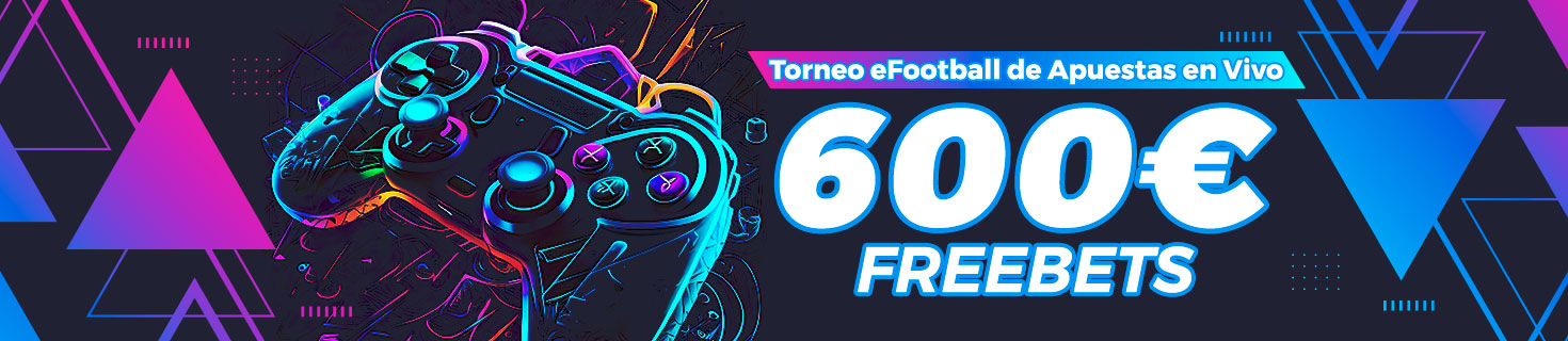 Promoción para tus apuestas de eFootball:  Repartimos 600€ en Freebets