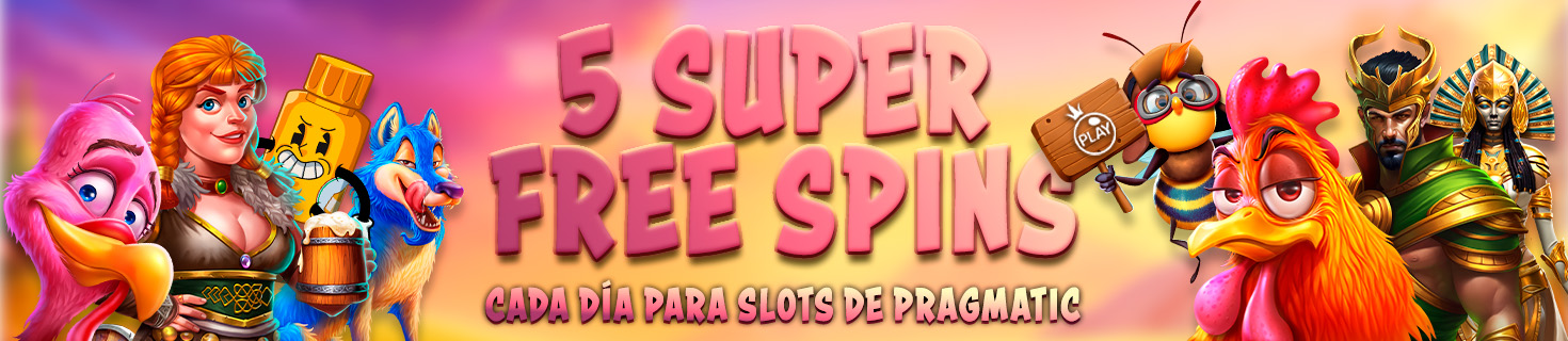 Consigue 5 Super Free Spins cada día para la Slot seleccionada