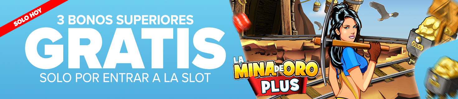 ¡Llévate 3 Bonos Superiores GRATIS solo por entrar a la Slot La Mina de Oro Plus de MGA!